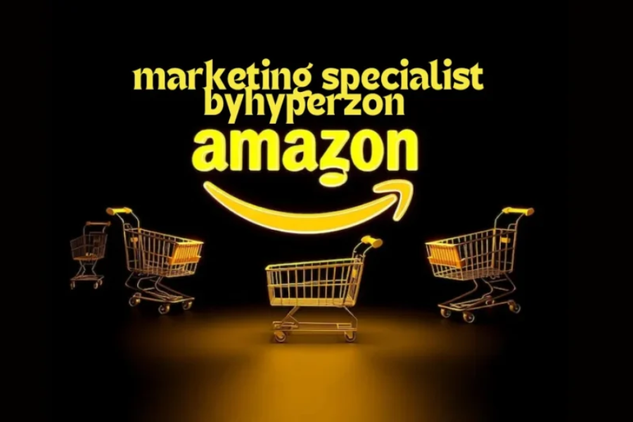 amazon marketing specialist byhyperzon